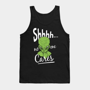 Shhh No One Cares Tank Top